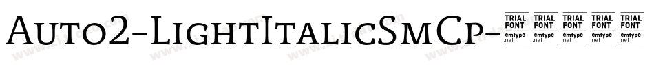 Auto2-LightItalicSmCp字体转换 Auto2-LightItalicSmCp字体转换