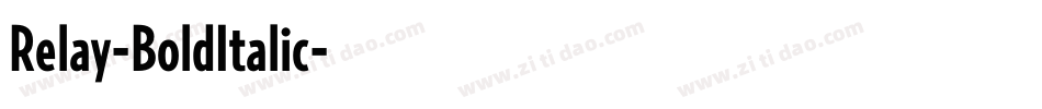 Relay-BoldItalic字体转换 Relay-BoldItalic字体转换