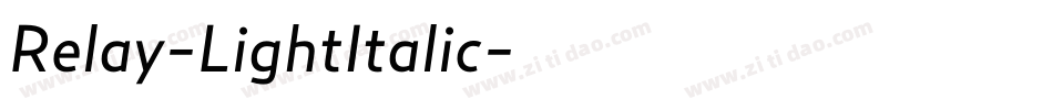 Relay-LightItalic字体转换 Relay-LightItalic字体转换