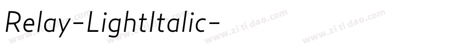 Relay-LightItalic字体转换 Relay-LightItalic字体转换