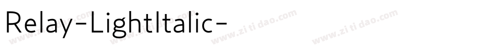 Relay-LightItalic字体转换 Relay-LightItalic字体转换