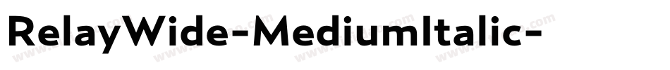 RelayWide-MediumItalic字体转换