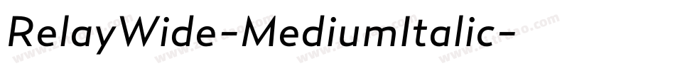 RelayWide-MediumItalic字体转换