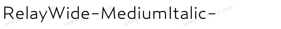 RelayWide-MediumItalic字体转换