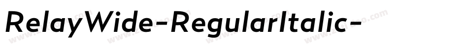 RelayWide-RegularItalic字体转换