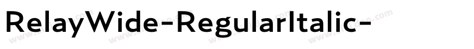 RelayWide-RegularItalic字体转换