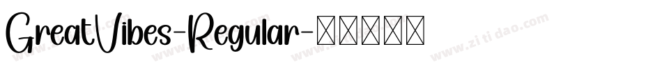 GreatVibes-Regular字体转换 GreatVibes-Regular字体转换