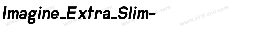 Imagine_Extra_Slim字体转换