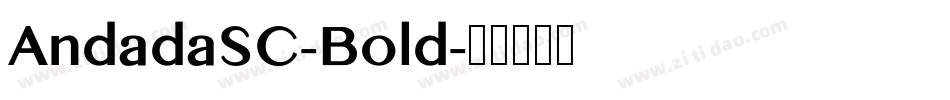 AndadaSC-Bold字体转换
