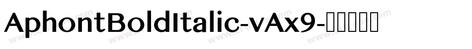 AphontBoldItalic-vAx9字体转换