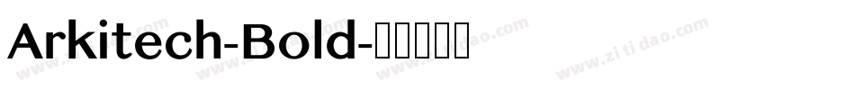 Arkitech-Bold字体转换