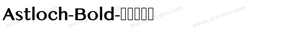 Astloch-Bold字体转换