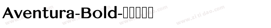 Aventura-Bold字体转换