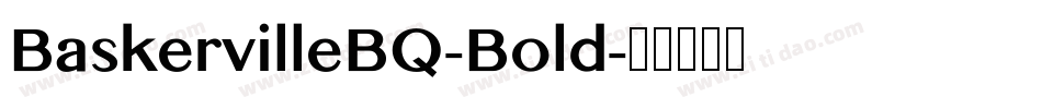 BaskervilleBQ-Bold字体转换