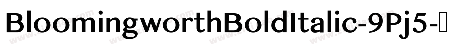 BloomingworthBoldItalic-9Pj5字体转换
