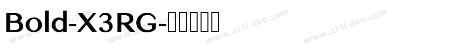 Bold-X3RG字体转换