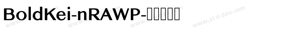 BoldKei-nRAWP字体转换