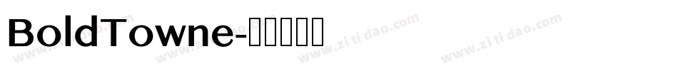 BoldTowne字体转换 BoldTowne字体转换