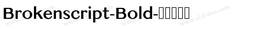 Brokenscript-Bold字体转换
