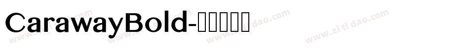 CarawayBold字体转换