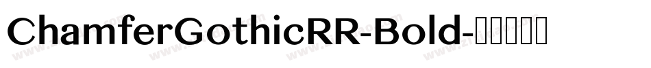 ChamferGothicRR-Bold字体转换