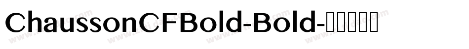 ChaussonCFBold-Bold字体转换