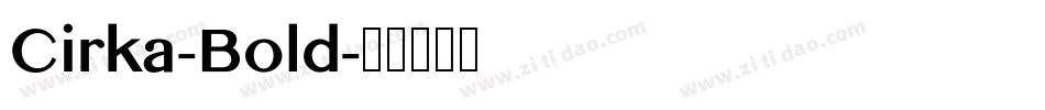 Cirka-Bold字体转换