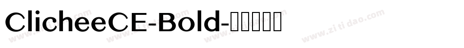 ClicheeCE-Bold字体转换