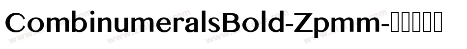 CombinumeralsBold-Zpmm字体转换