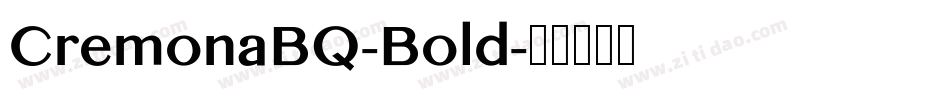 CremonaBQ-Bold字体转换