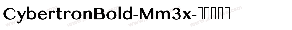 CybertronBold-Mm3x字体转换