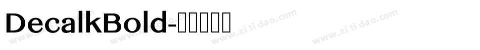 DecalkBold字体转换
