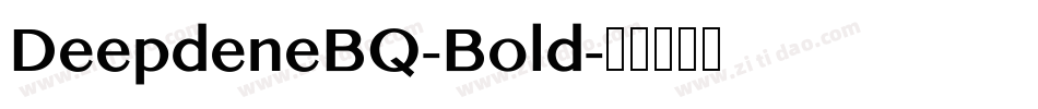 DeepdeneBQ-Bold字体转换