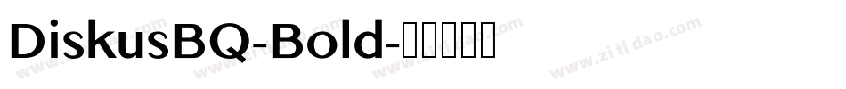 DiskusBQ-Bold字体转换
