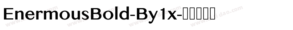 EnermousBold-By1x字体转换