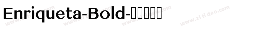 Enriqueta-Bold字体转换