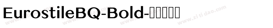 EurostileBQ-Bold字体转换