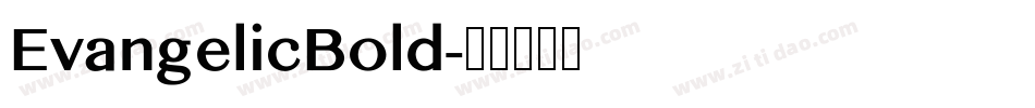 EvangelicBold字体转换