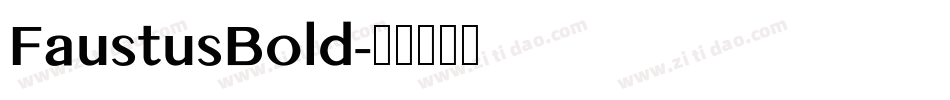 FaustusBold字体转换