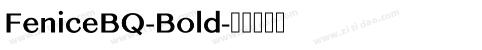 FeniceBQ-Bold字体转换