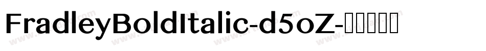 FradleyBoldItalic-d5oZ字体转换