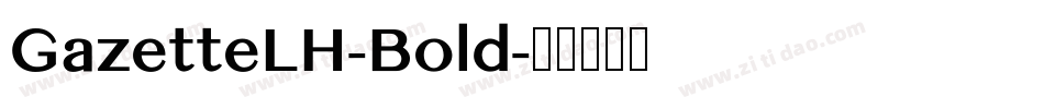 GazetteLH-Bold字体转换