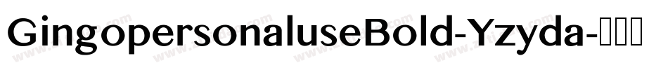 GingopersonaluseBold-Yzyda字体转换