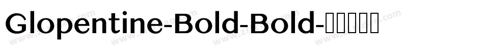 Glopentine-Bold-Bold字体转换