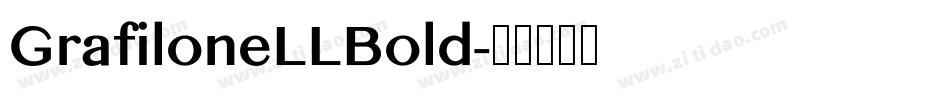 GrafiloneLLBold字体转换