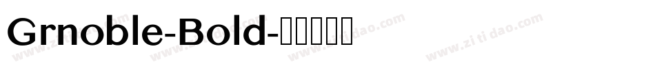 Grnoble-Bold字体转换