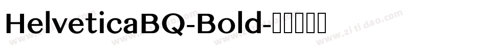 HelveticaBQ-Bold字体转换
