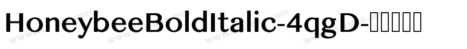 HoneybeeBoldItalic-4qgD字体转换