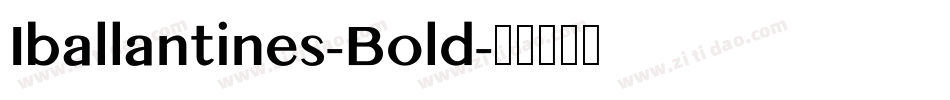 Iballantines-Bold字体转换