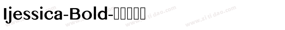 Ijessica-Bold字体转换